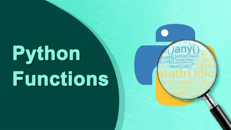 Hàm trong Python là gì? Một số hàm bạn cần biết trong Python