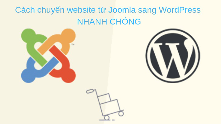 Cách chuyển website từ Joomla sang WordPress nhanh chóng