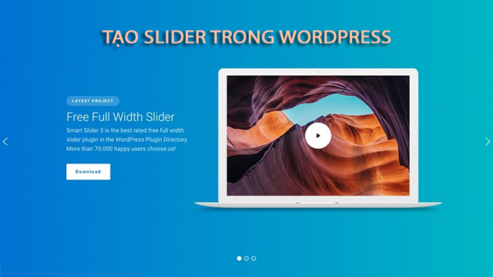 Hướng dẫn tạo Slider WordPress và 5 plugin hàng đầu để sử dụng