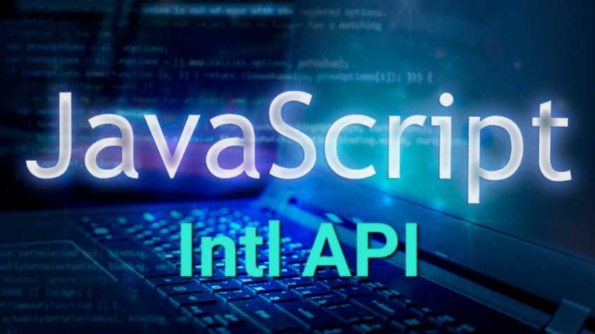 Giới thiệu Intl API trong JavaScript và cách dùng qua ví dụ 