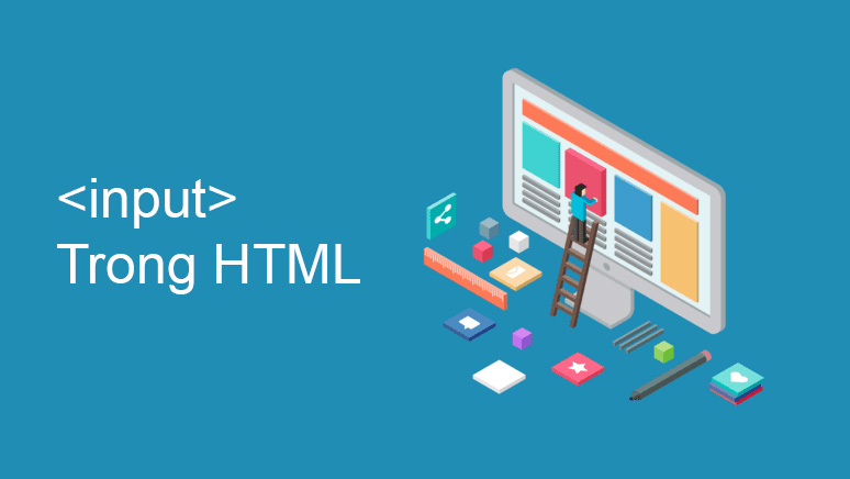 Các thuộc tính của phần tử input trong HTML