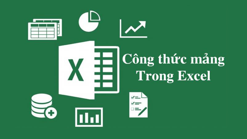 Hướng dẫn sử dụng công thức mảng trong Excel (có kèm ví dụ)