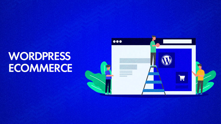 Hướng dẫn tạo Website bán hàng bằng WordPress mới nhất