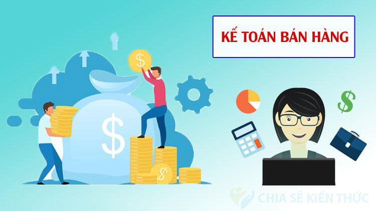 Tổng hợp các nghiệp vụ của kế toán bán hàng trong doanh nghiệp