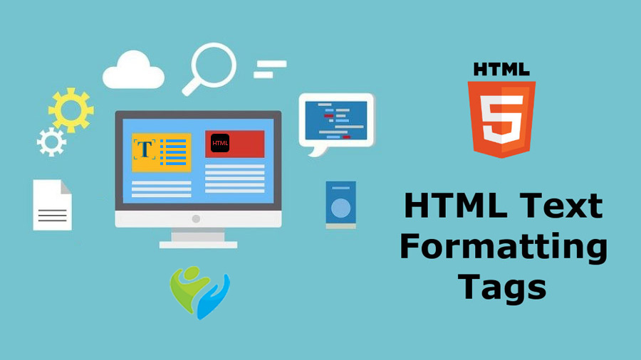 Tìm hiểu chi tiết về các thẻ định dạng chữ (Text) trong HTML