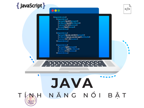 Tính năng nổi bật của lập trình Java Mạnh mẽ