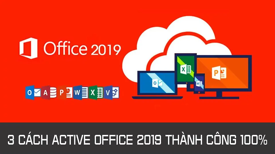 Các cách kích hoạt Office 2019 mới nhất thành công 100%