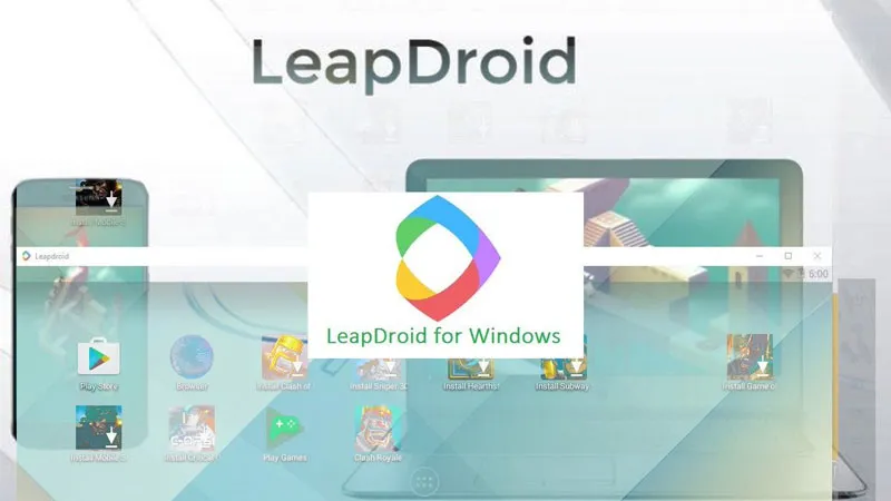 Đôi nét về công cụ giả lập LeapDroid