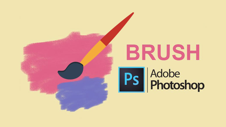 Hướng dẫn sử dụng Brush Tool trong Photoshop cực dễ hiểu