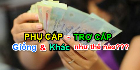 Phụ cấp và trợ cấp khác nhau như thế nào?